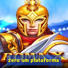 zero um plataforma